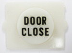 BUTTON ONLY "DOOR CLOSE"
